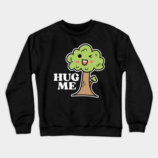 Hug Me Kawaii Tree Hugger Crewneck Sweatshirt